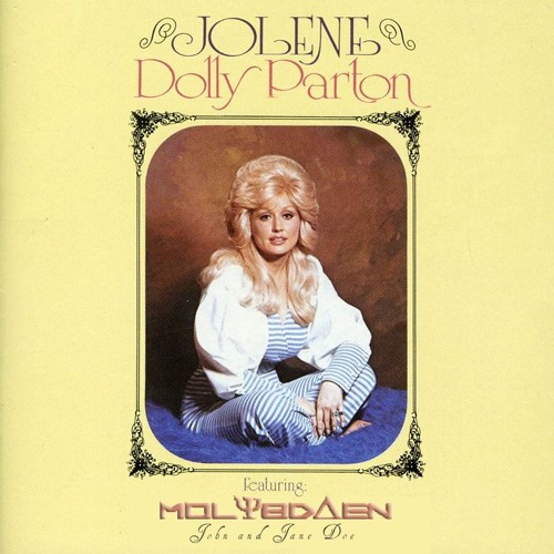 Stream Dolly Parton Jolene Remix by Molybdaen Listen online for