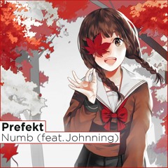 Prefekt- Numb (ft. Johnning) [JompaMusic]