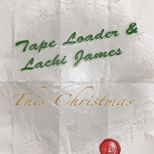 Tape Loader and Lachi James - This Christmas (I'll Be Missing You)