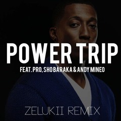Lecrae - Power Trip Feat. PRo, Sho Baraka & Andy Mineo (Zelukii Remix)[OUT NOW!]