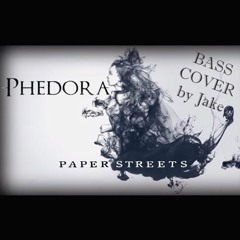 Phedora - Paper Streets [bass cover by Jake]