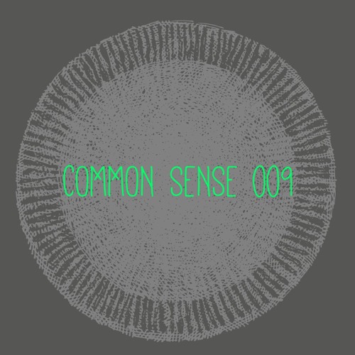 COMMON SENSE 009 • February 2015