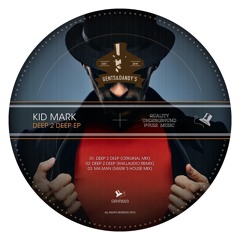 [GENTS023] Kid Mark - Deep 2 Deep EP incl. Khillaudio Remix - OUT NOW