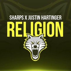 Sharps x Justin Hartinger - Religion