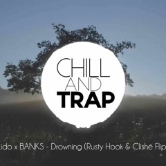 Lido X BANKS   Drowning (Rusty Hook  Clishé Flip)