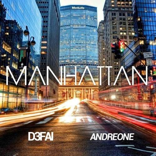 D3FAI & AndreOne - Manhattan (Original Mix)