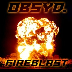 Obsyd. - Fireblast