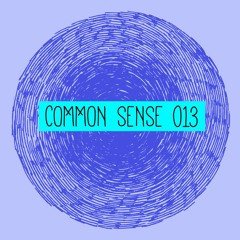 COMMON SENSE 013 • September 2015