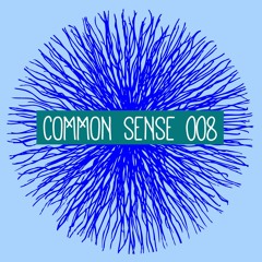 COMMON SENSE 008 • January 2015