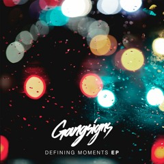 GANGSIGNS - Netflix & Chill [Defining Moments EP out now]