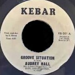 AUDREY HALL ~ Groove Situation