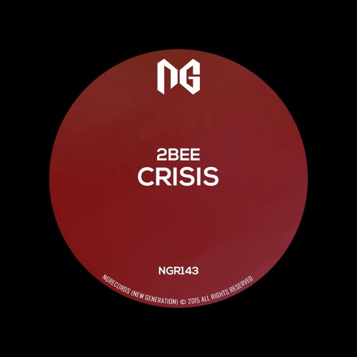2bee  - Crisis(Original Mix[NGRecords]
