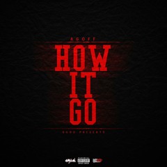 AGoff - How It Go Prod By BeatPlug