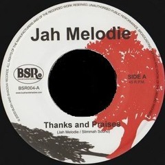 JAH MELODIE ~ Thanks And Praise