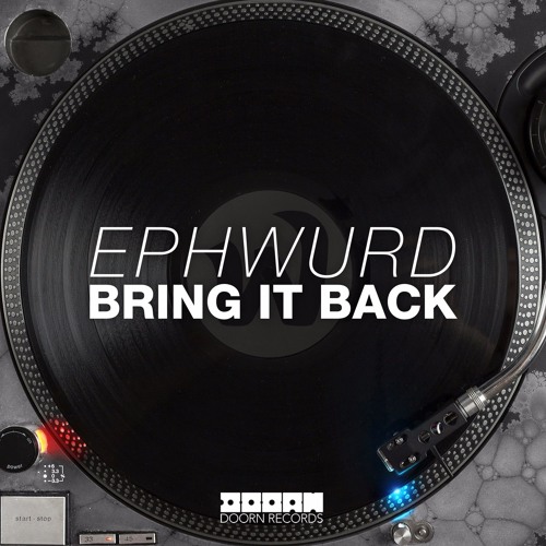 Ephwurd - Bring It Back (Preview)
