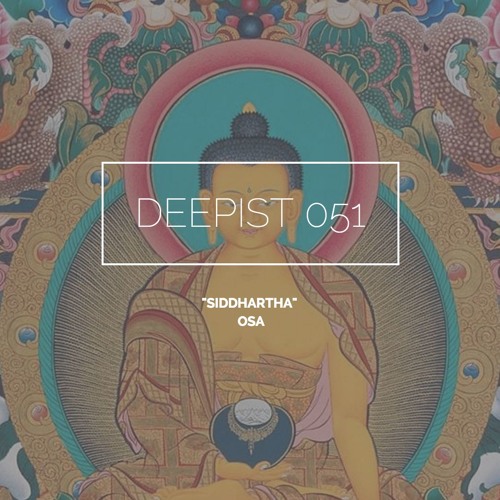 Deepist Podcast 051 Siddhartha // Osa