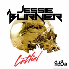 Jessie Burner - Lethal