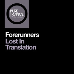 Forerunners - Lost In Translation (Extended Mix) [Pure Trance Progressive]