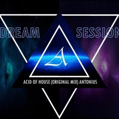 Acid Of House (Original Mix) Antonius [OUT SOON] Jambalay Records]