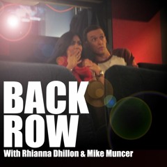 Back Row Podcast Episode 4