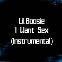 Lil Boosie-I Want Sex(Instrumental)