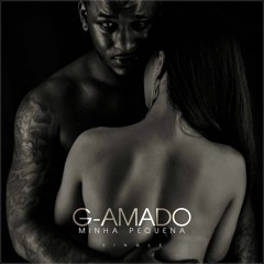 G-Amado - Minha pequena (2015)