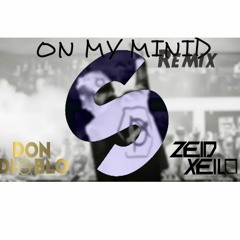 Don Diablo - On My Mind-Bootelg
