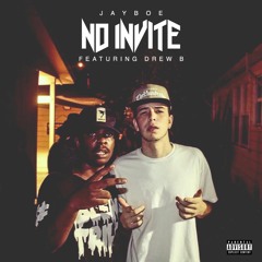 No Invite Feat. Drew B [Prod. By OFVSHO]