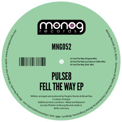 PULSE8 - Feel The Way - Original Mix (Monog Records)