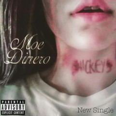 Moe Dinero - Hickey's