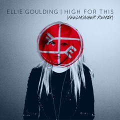The Weeknd - High for This (Ellie Goulding Cover / Feelmonger Remix) [FREE DOWNLOAD]