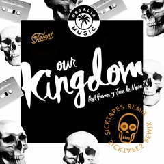 Abel Ramos & Jose De Mara - Our Kingdom (Sicktapes Remix)