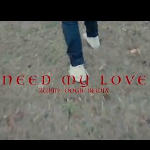 Need My Love (LIL B COVER BASED WORLD)