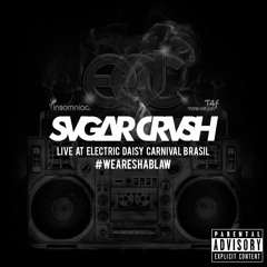 Sugar Crush - Live At EDC Brazil 2015 [FREE DOWNLOAD!]