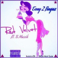 Tony2Fingaz Ft. B.Muzik - 'Red Velvet'
