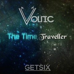 Getsix - The Time Traveller (Voltic Remix)