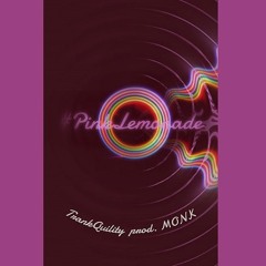 Pink Lemonade [Prod. MONK]