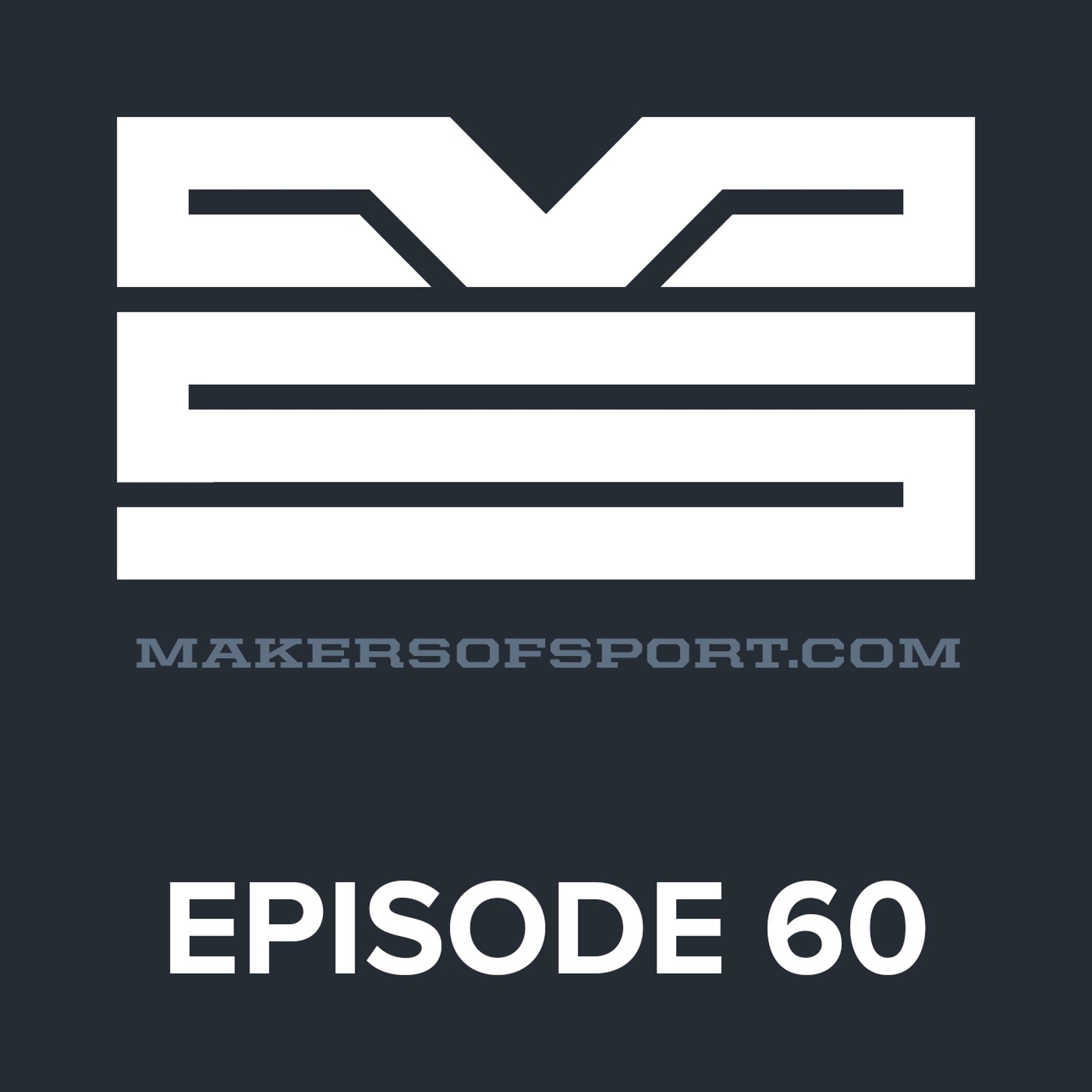 Makers of Sport® Podcast