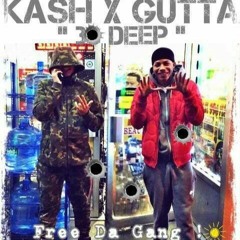 Kash x Baby Gutta - 30 Deep