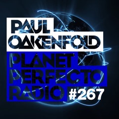 Planet Perfecto Show 267 ft.Paul Oakenfold & Hardwell
