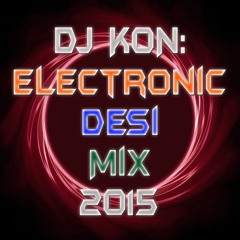 EDM - Electronic Desi Mix 2015 (Kon Style)☪