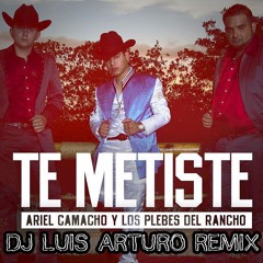 Ariel Camacho - Te Metiste (Dj Luis ArTuRo In The Up&Down Remix) Up