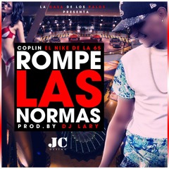 Rompe Las Normas (COPLIN) - Prod.By Dj Lary