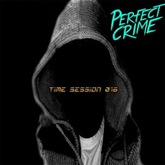 Time Session 016 of Perfect Crime [Tracklist below]