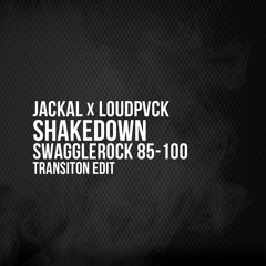 Jackal x LOUDPVCK - Shakedown (SwaggleRock 85-100 Transition Edit)