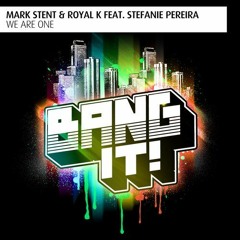 Mark Stent & Royal K Ft Stefanie Pereira - We Are One  (Radio Edit)