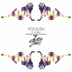 Justin James x Lexsan - Foolish