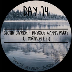 Gloria Gaynor - Anybody Wanna Party (J.Morrison Edit)
