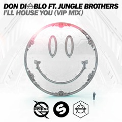 Don Diablo - I'll House You ft. Jungle Brothers (VIP Mix) [OUT NOW]