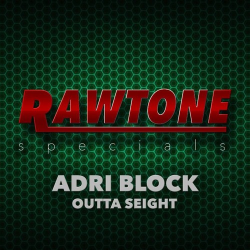ADRI BLOCK - OUTTA SEIGHT ( CLUBMIX). SOUNDCLOUD EDITmp3